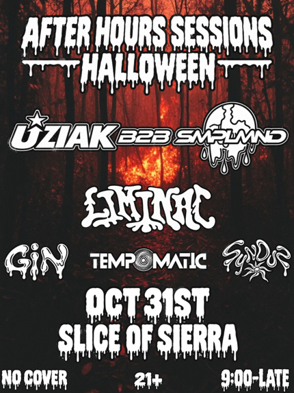 After Hours Sessions Halloween at Slice Of Sierra — October 31 flyer